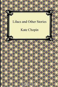 Lilacs and Other Stories