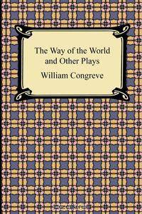 The Way of the World and Other Plays