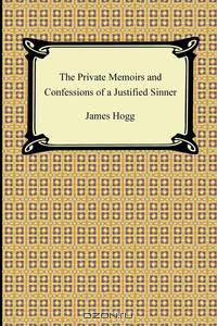 The Private Memoirs and Confessions of a Justified Sinner