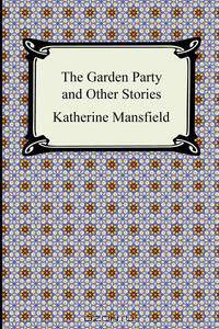 The Garden Party and Other Stories