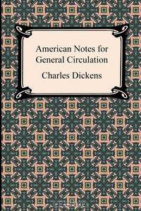 American Notes for General Circulation
