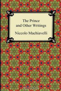 The Prince and Other Writings