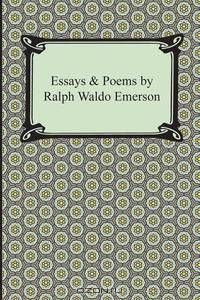 Essays & Poems by Ralph Waldo Emerson