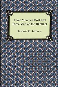 Three Men in a Boat and Three Men on the Bummel