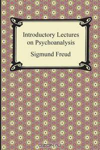 Introductory Lectures on Psychoanalysis