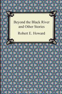 Beyond the Black River and Other Stories