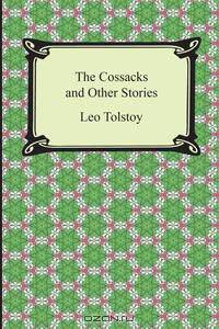 The Cossacks and Other Stories