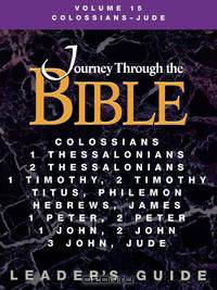 Journey Through the Bible Volume 15, Colossians-Jude Leader