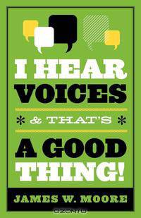 I Hear Voices, and That