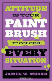 Attitude Is Your Paintbrush