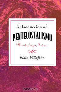 Introduccion al Pentecostalismo