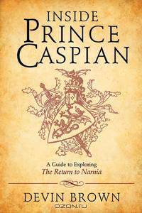 Inside Prince Caspian