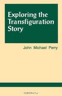 Exploring the Transfiguration Story