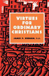 Virtues for Ordinary Christians