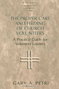 Proper Care and Feeding of Church Volunteers