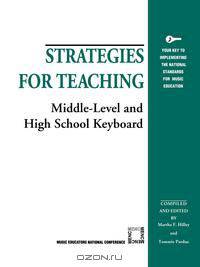 Strategies for Teaching Middle-Level and High School Keyboard