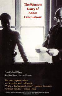 The Warsaw Diary of Adam Czerniakow