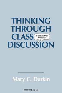 Thinking Through Class Discussion