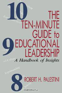 Ten-Minute Guide to Educational Leadership