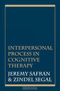 Interpersonal Process in Cognitive Therapy