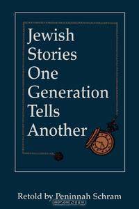 Jewish Stories One Generation Tells Another