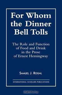 For Whom the Dinner Bell Tolls