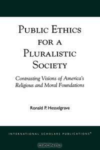 Public Ethics for a Pluralistic Society
