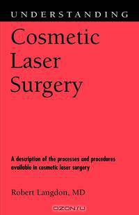 Understanding Cosmetic Laser Surgery