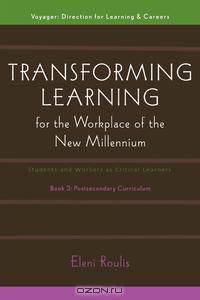 Transforming Learning for the Workplace of the New Millennium - Book 3