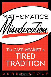 Mathematics Miseducation