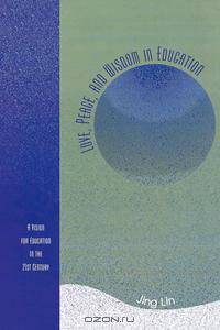 Love, Peace, and Wisdom in Education