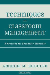 Techniques in Classroom Management