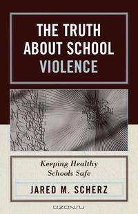 Truth about School Violence