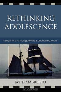 Rethinking Adolescence