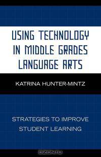 Using Technology in Middle Grades Language Arts