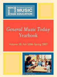 General Music Today Yearbook, Volume 20