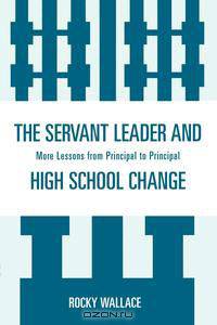 Servant Leader and High School Change