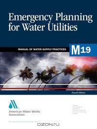 Emergency Planning for Water Utilities (M19)