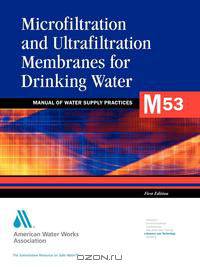 Microfiltration and Ultrafiltratiion Membranes in Drinking Water