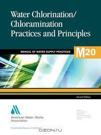 Water Chlorination/Chloramination Practices and Principles