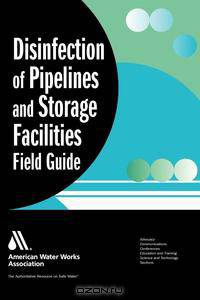 Disinfection of Pipelines and Storage Facilities Field Guide