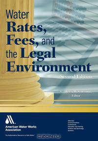 Water Rates, Fees, and the Legal Environment, 2nd Ed