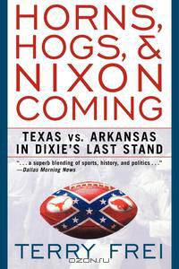 Horns, Hogs, and Nixon Coming