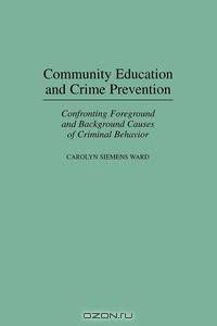 Community Education and Crime Prevention