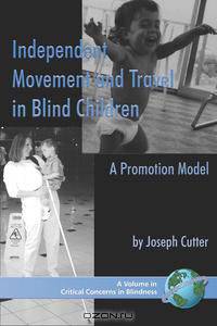 Independent Movement and Travel in Blind Children