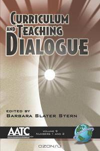 Curriculum and Teaching Dialogue Volume 9 1&2 (PB)