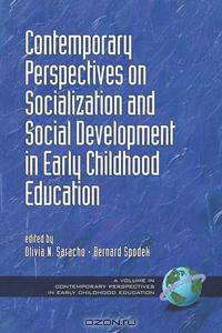 Contemporary Perspectives on Socialization and Social Development in Early Childhood Education (PB)