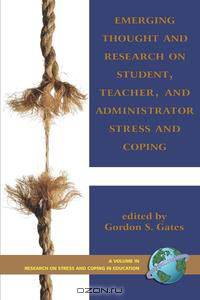 Emerging Thought and Research on Student, Teacher, and Administrator Stress and Coping (PB)