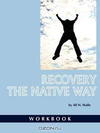 Recovery the Native Way