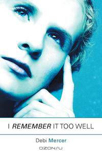 I Remember It Too Well